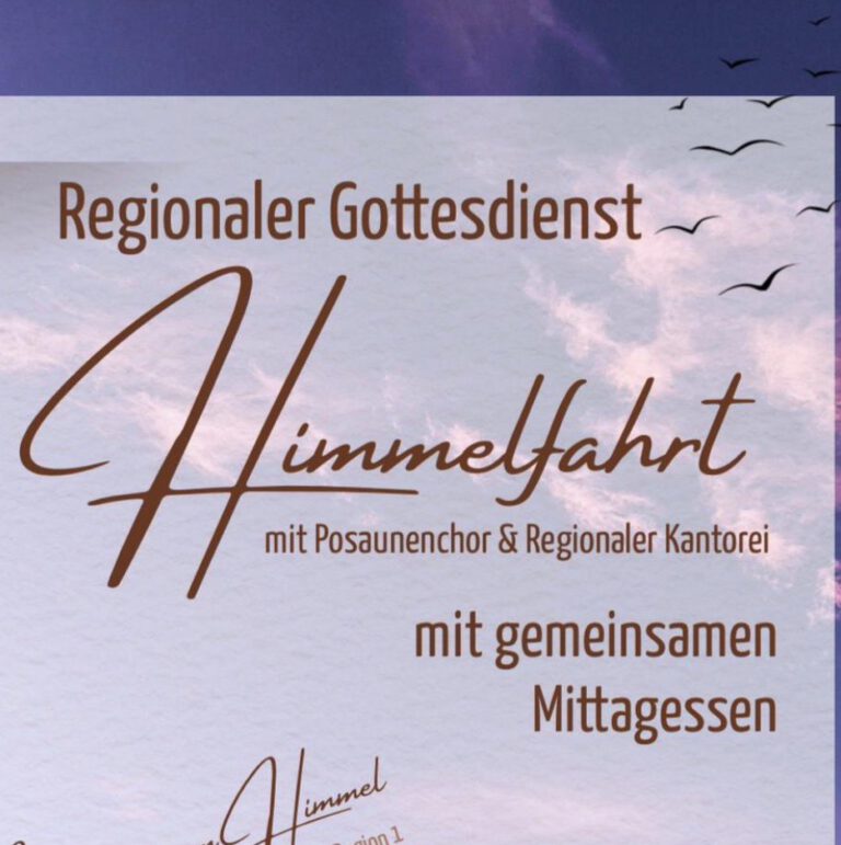 Regio­na­ler Fest­got­tes­dienst zuChris­ti Him­mel­fahrt